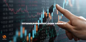How TitaniumInvest.com Will Aid The Growth Of Your Wealth
